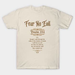 Fear No Evil Psalm 23:4 T-Shirt